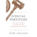 Judicial Fortitude: The Last Chance to Rein in the Administrative State