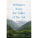 Whispers from the Valley of the Yak: A Memoir of Coming Full Circle
