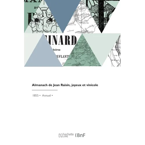 Almanach de Jean Raisin, joyeux et vinicole