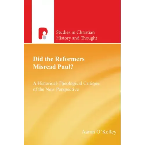 Did the Reformers Misread Paul?