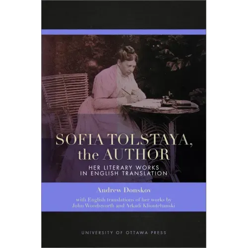 Sofia Tolstaya, the Author: Her Literary Works in English Translation