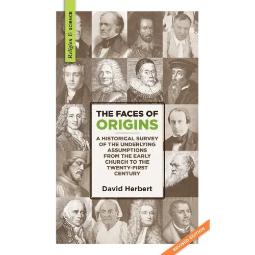 The Faces of Origins: A Historical Survey of the Underlying Assumptions from the Early Church to the Twenty-First Century