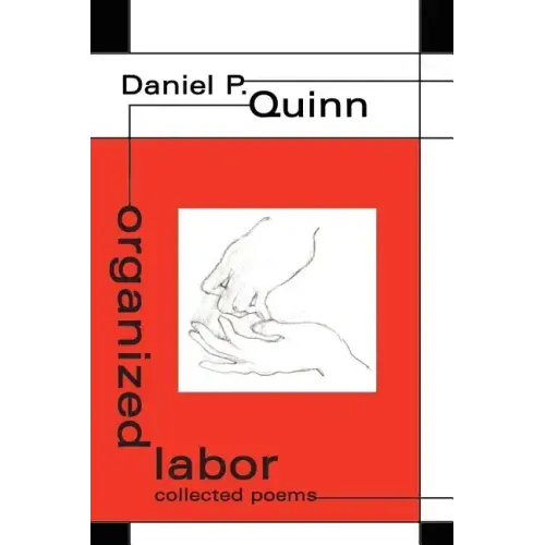 organized labor: collected poems