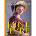 Jane Eyre, The Original 1847 Edition (A Classic Illustrated Novel of Charlotte Bronte)