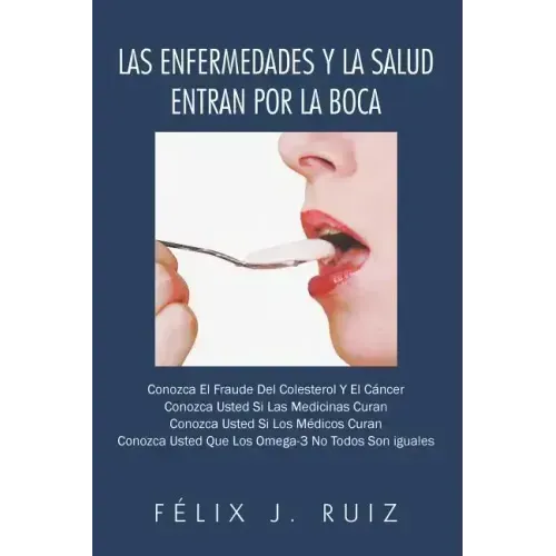 Las Enfermedades y La Salud Entran Por La Boca
