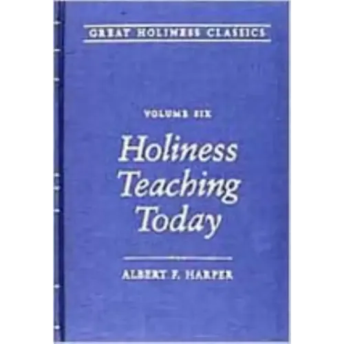 Holiness Teaching Today: Volume 6