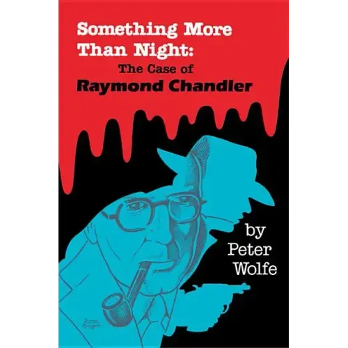 Something More than Night: The Case of Raymond Chandler