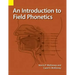 An Introduction to Field Phonetics