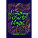 Something Close to Magic
