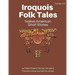 Iroquois Folk Tales: Native American Short Stories
