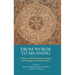 From Words to Meaning: Studies on Old Testament Language and Theology for David J. Reimer