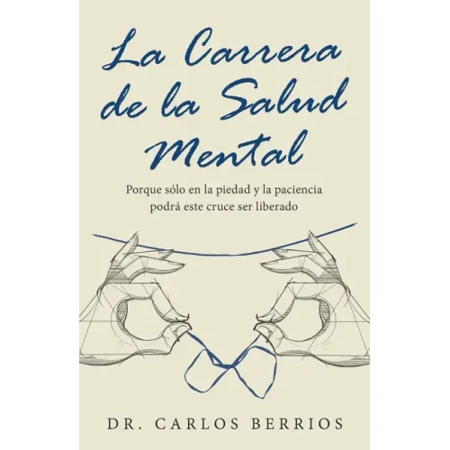 La Carrera De La Salud Mental: Porque Sólo En La Piedad Y La Paciencia Podrá Este Cruce Ser Liberado
