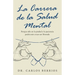 La Carrera De La Salud Mental: Porque Sólo En La Piedad Y La Paciencia Podrá Este Cruce Ser Liberado