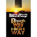 Rough Way to the High Way