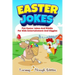 Easter Jokes: Fun Easter Jokes And Riddles For Kids Entertainment And Giggles