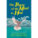 Power of the Mind to Heal: Renewing Body, Mind and Spirit