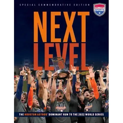 Next Level: The Houston Astros' Dominant Run to the 2022 World Series