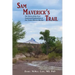 Sam Maverick's Trail: The Story of the First American Exploration of the Texas-Mexico Border