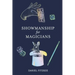 Showmanship for Magicians