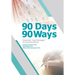 90 Days, 90 Ways: Inspiration, Tips & Strategies for Academic Writers