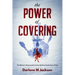 The POWER of COVERING: The Women's Reconnection to Her Spiritual Authority in Christ