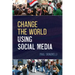 Change the World Using Social Media