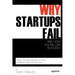 Why Startups Fail: And How Yours Can Succeed
