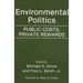 Environmental Politics: Public Costs, Private Rewards