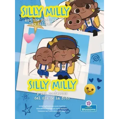 Silly Milly Y Las Tonterías del Día de la Foto (Silly Milly and the Picture Day Sillies) Bilingual Eng/Spa