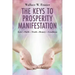 The Keys To Prosperity Manifestation