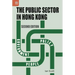 The Public Sector in Hong Kong, Second Edition