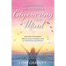 How to Think and Succeed by Empowering Your Mind: Discover Your Secret Mental Tools to Enjoy a Life of Happiness & Abundance