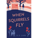 When Squirrels Fly