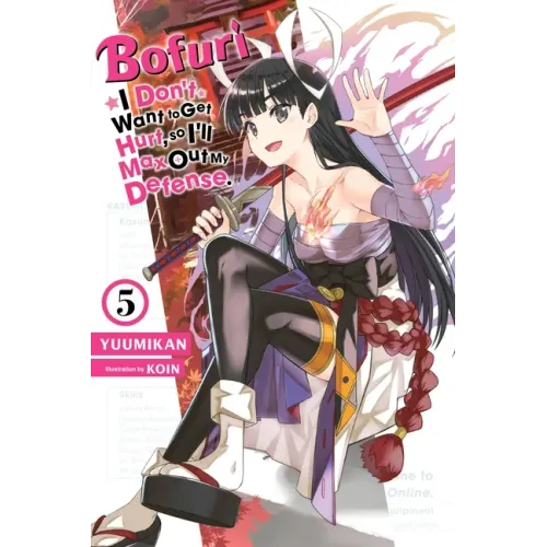 Bofuri: I Don't Want to Get Hurt, So I'll Max Out My Defense., Vol. 5 (Light Novel): Volume 5