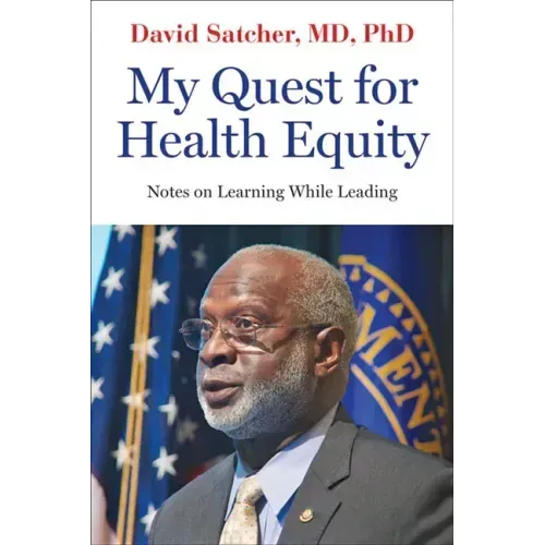 My Quest for Health Equity: Notes on Learning While Leading
