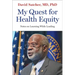 My Quest for Health Equity: Notes on Learning While Leading