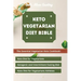 Keto Vegetarian Diet Bible: The Essential Vegetarian Keto Cookbook: Keto Diet for Vegetarians, Ketogenic and Intermittent Fasting Diet, Keto Diet