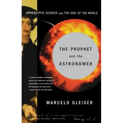 The Prophet and the Astronomer: A Scientific Journey to the End of Time