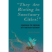 "They Are Rioting in Sanctuary Cities!": Countering the Emerging Anti-Sanctuary Movement
