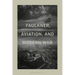 Faulkner, Aviation, and Modern War