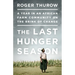 The Last Hunger Season: A Year in an African Farm Community on the Brink of Change