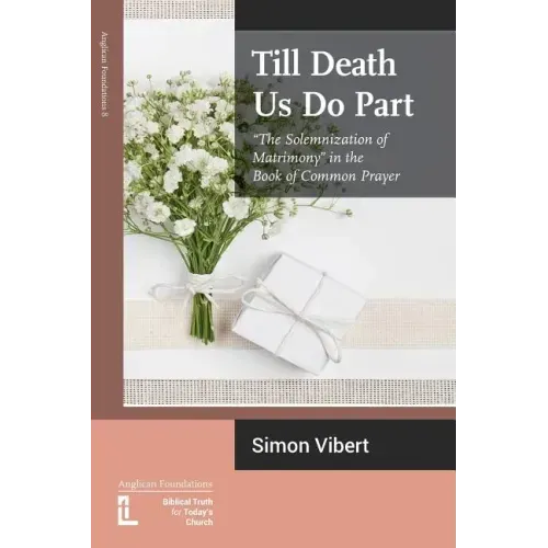 Till Death Us Do Part: "The Solemnization of Matrimony" in the Book of Common Prayer