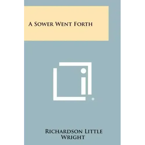 A Sower Went Forth