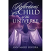Reflections of a Child of the Universe