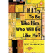 If I Try To Be Like Him, Who Will Be Like Me?: Poems