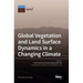 Global Vegetation and Land Surface Dynamics in a Changing Climate