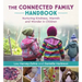 The Connected Family Handbook: Nurturing Kindness, Warmth and Wonder in Children