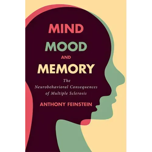 Mind, Mood, and Memory: The Neurobehavioral Consequences of Multiple Sclerosis