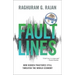 Fault Lines: How Hidden Fractures Still Threaten the World Economy