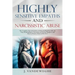 Highly Sensitive Empaths and Narcissistic Abuse: The Complete Survival Guide to Understanding Your Gift, the Toxic Relationship to Narcissists and Ene